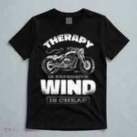 Wind Is Cheap Therapy Is Expensive Motorcycle T-Shirt thumb 5
