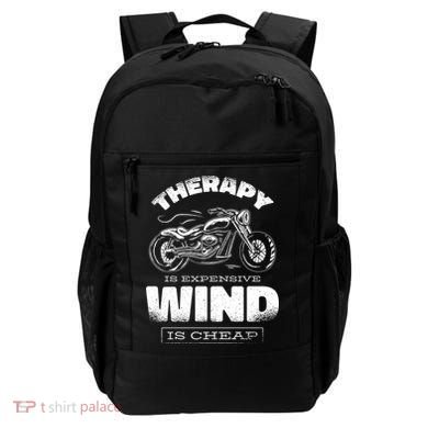 Wind Is Cheap Therapy Is Expensive Motorcycle Backpack