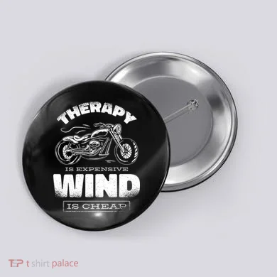 Wind Is Cheap Therapy Is Expensive Motorcycle Button