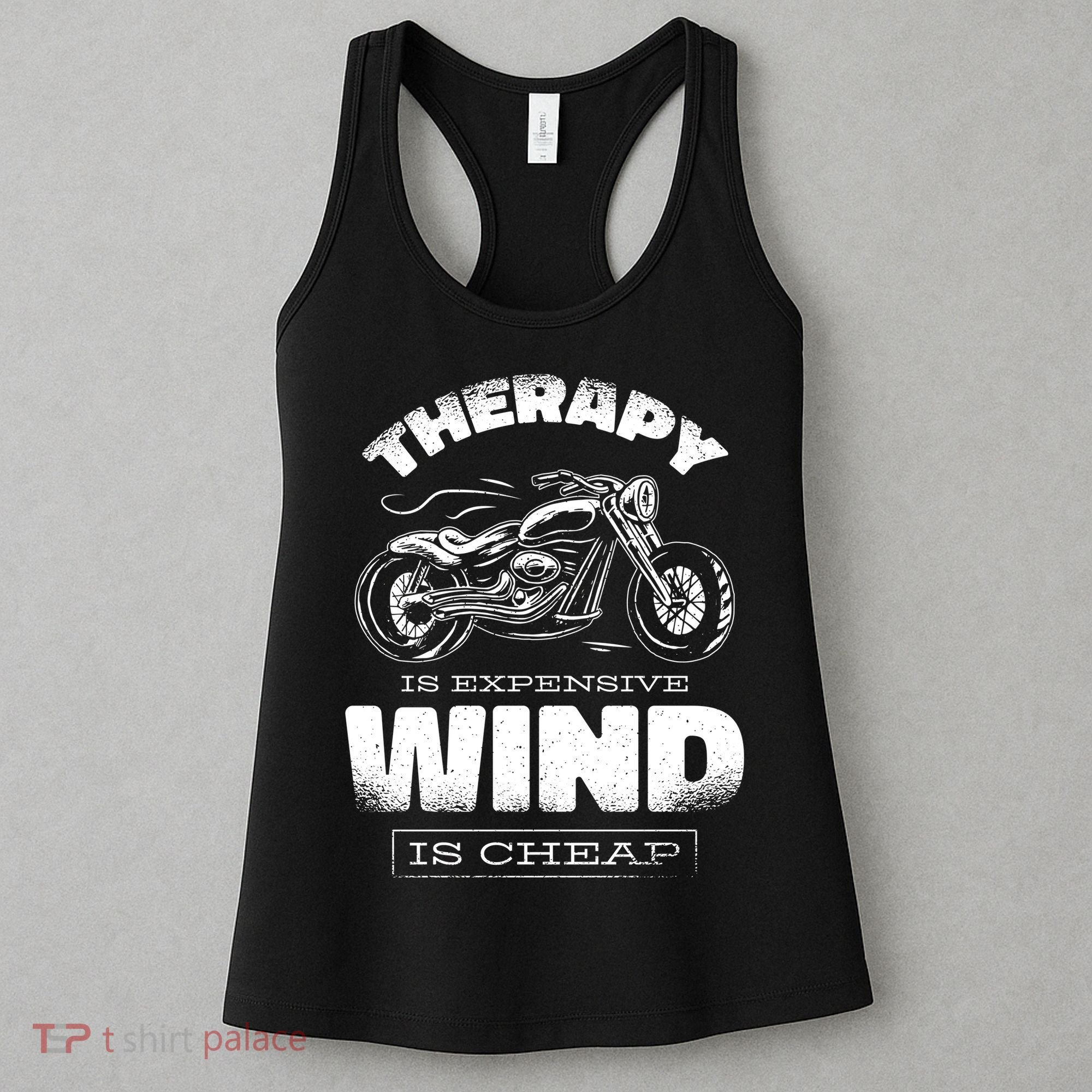 Wind Is Cheap Therapy Is Expensive Motorcycle Women's Tank Top