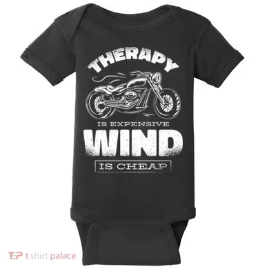 Wind Is Cheap Therapy Is Expensive Motorcycle Baby Bodysuit
