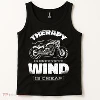 Wind Is Cheap Therapy Is Expensive Motorcycle Tank Top thumb 2