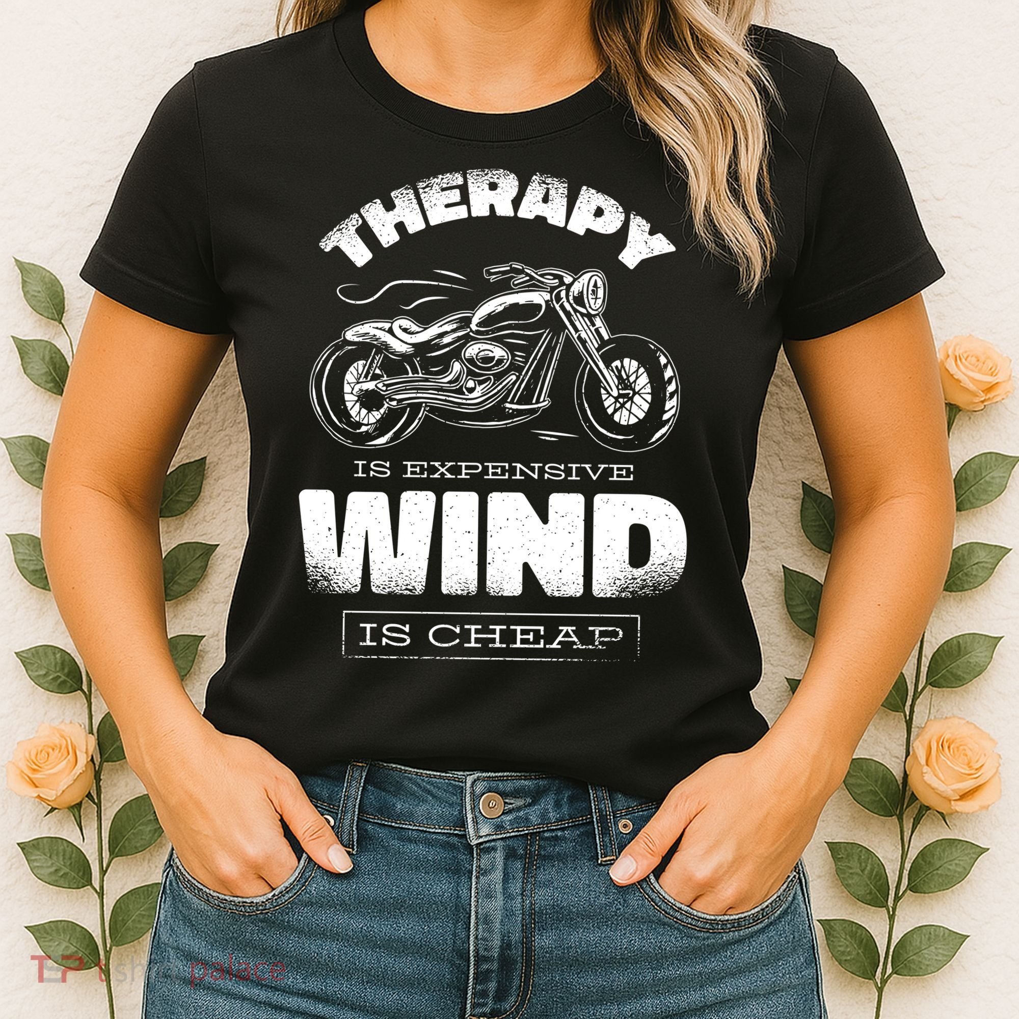 Wind Is Cheap Therapy Is Expensive Motorcycle Women's T-Shirt