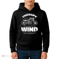 Wind Is Cheap Therapy Is Expensive Motorcycle Kids Hoodie thumb 4