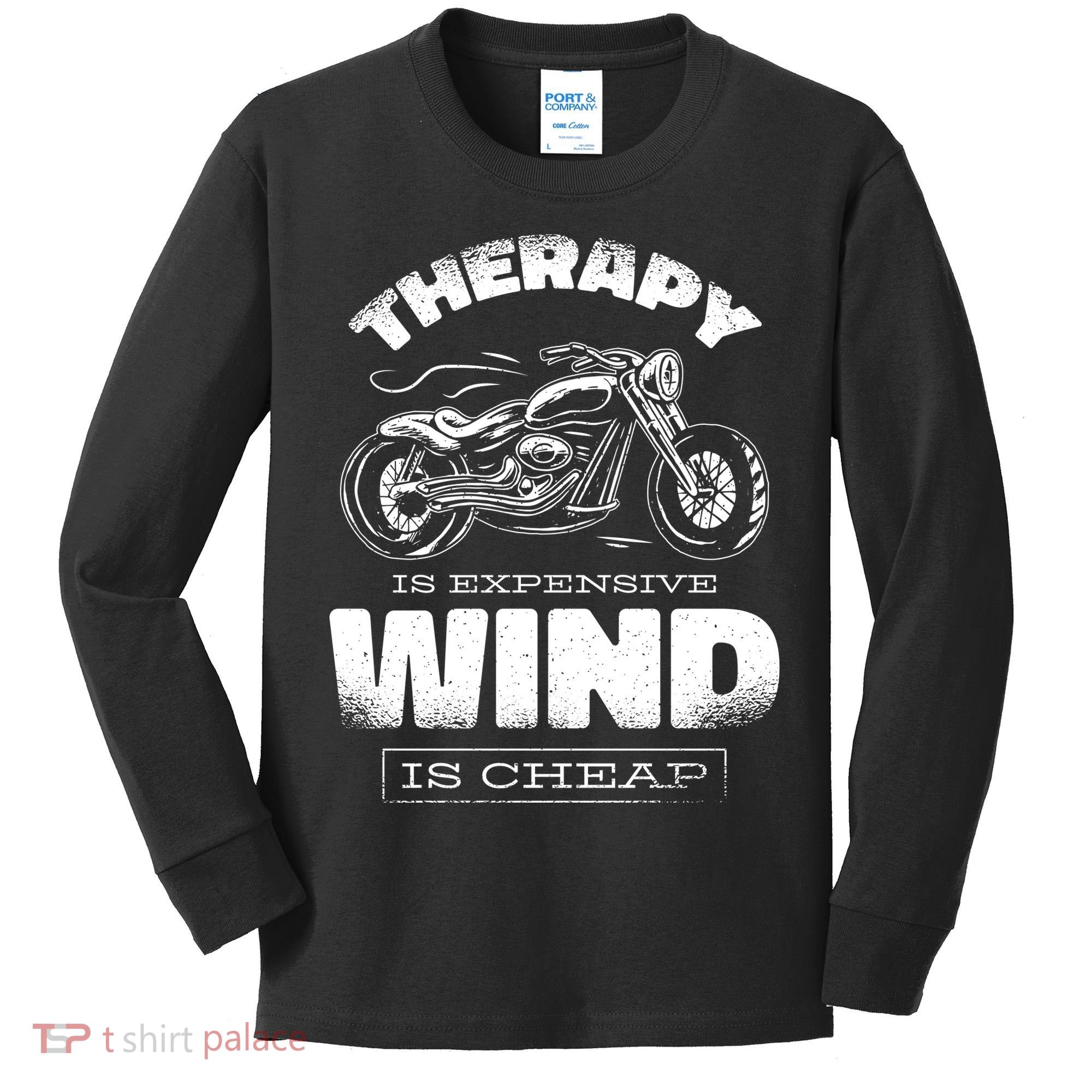 Wind Is Cheap Therapy Is Expensive Motorcycle Kids Long Sleeve Shirt