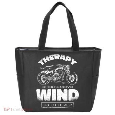 Wind Is Cheap Therapy Is Expensive Motorcycle Tote Bag