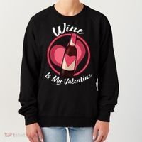 Wine is My Valentine Funny Valentine's Day Women's Sweatshirt thumb 0