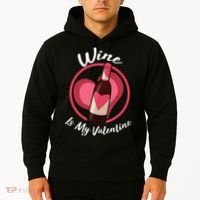 Wine is My Valentine Funny Valentine's Day Hoodie thumb 2