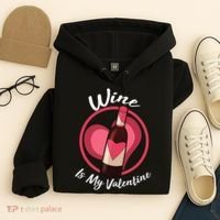 Wine is My Valentine Funny Valentine's Day Hoodie thumb 4