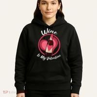 Wine is My Valentine Funny Valentine's Day Hoodie thumb 5