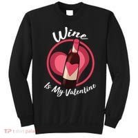 Wine is My Valentine Funny Valentine's Day Sweatshirt thumb 0