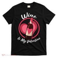 Wine is My Valentine Funny Valentine's Day T-Shirt thumb 0