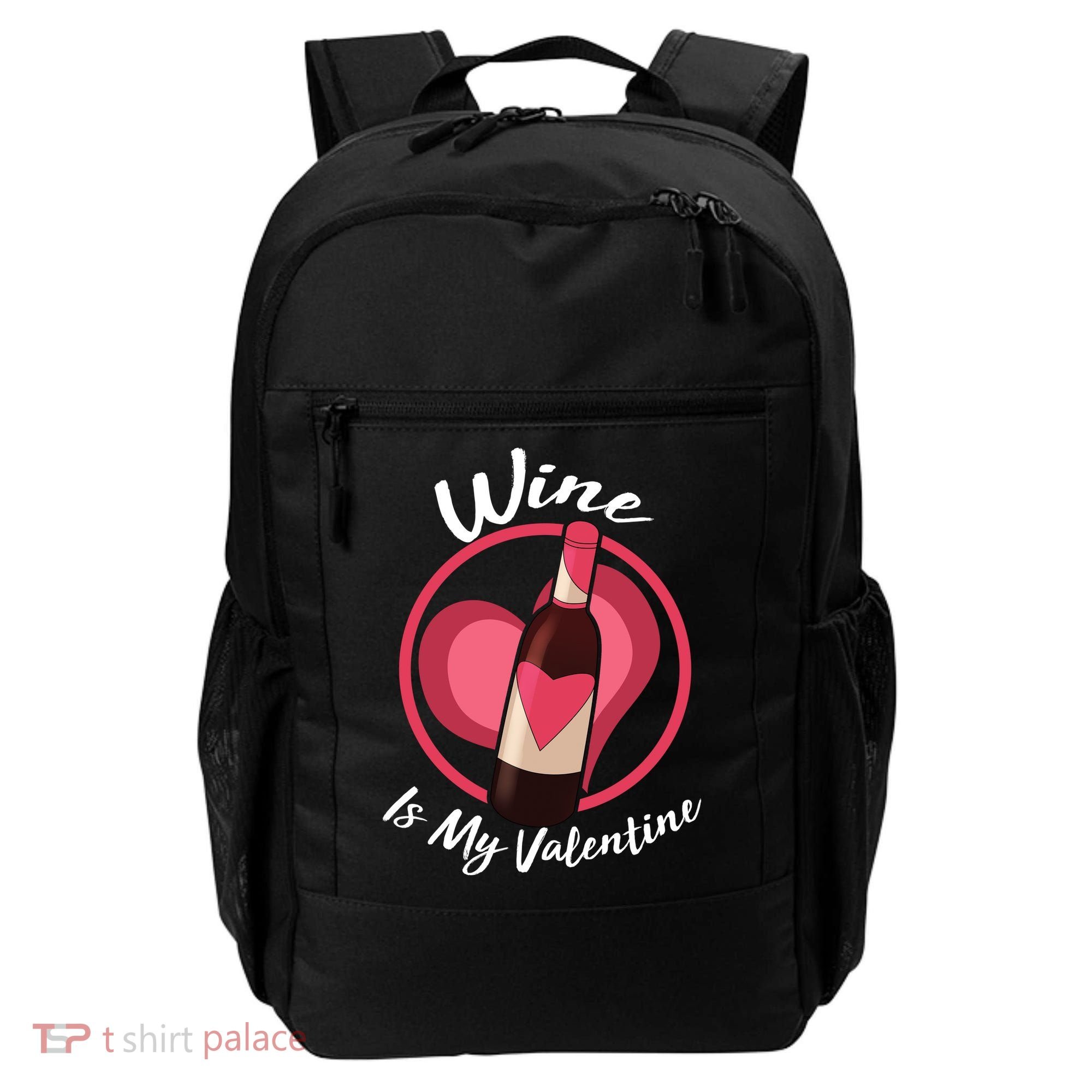 Wine is My Valentine Funny Valentine's Day Backpack