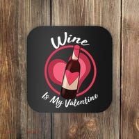 Wine is My Valentine Funny Valentine's Day Coaster thumb 0