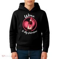 Wine is My Valentine Funny Valentine's Day Kids Hoodie thumb 4