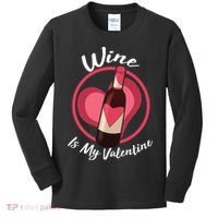Wine is My Valentine Funny Valentine's Day Kids Long Sleeve Shirt thumb 0
