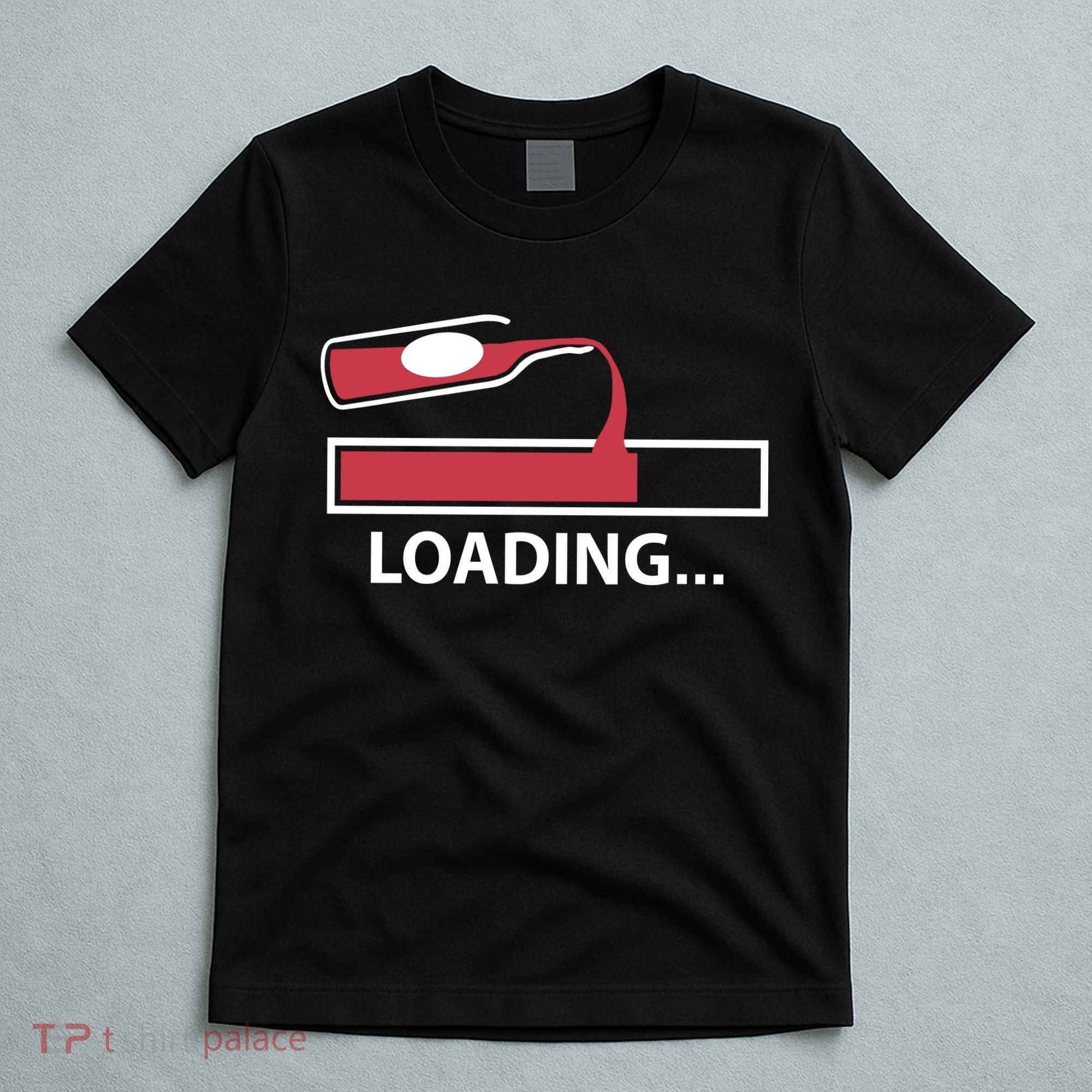 Wine Loading T-Shirt