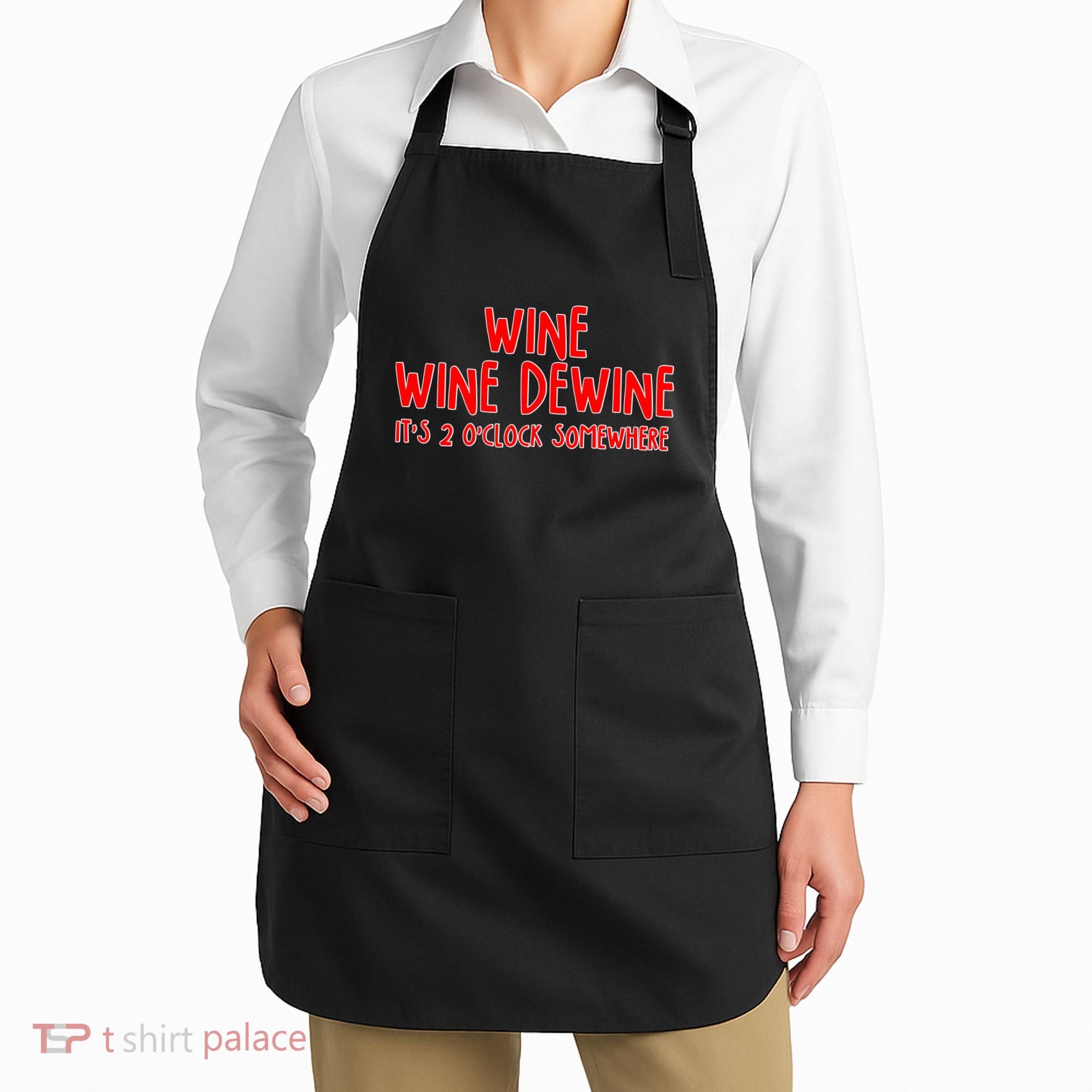 Wine Wine Dewine It's 2 O'Clock Somewhere Apron
