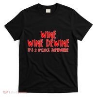 Wine Wine Dewine It's 2 O'Clock Somewhere T-Shirt thumb 0