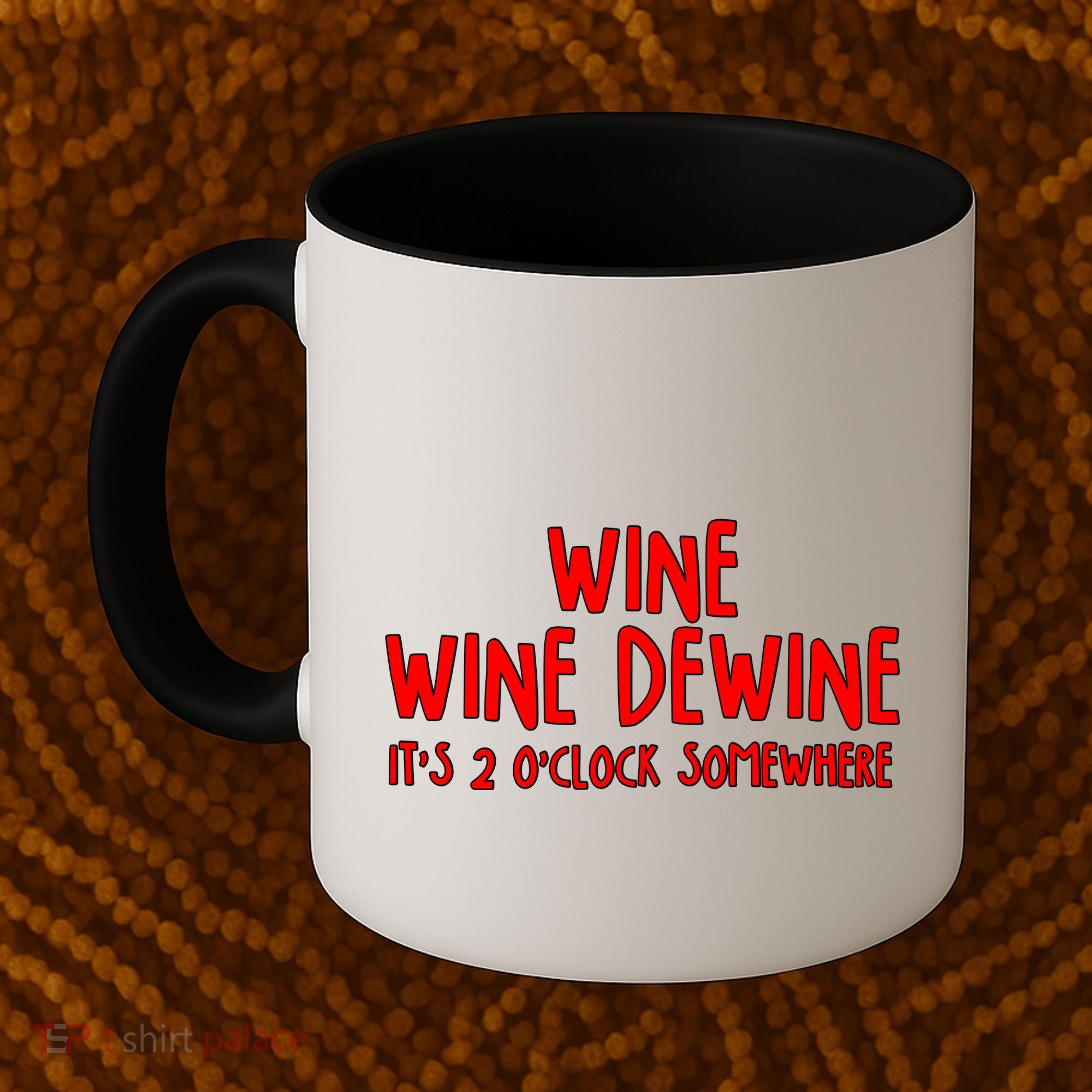 Wine Wine Dewine It's 2 O'Clock Somewhere Coffee Mug