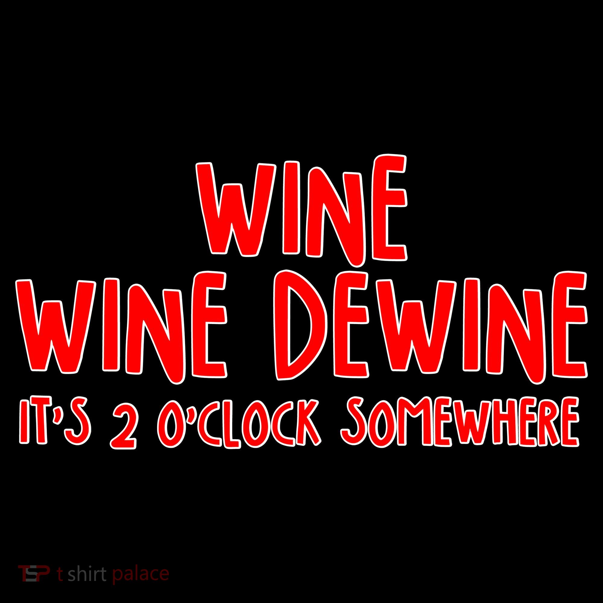 Wine Wine Dewine It's 2 O'Clock Somewhere Coaster