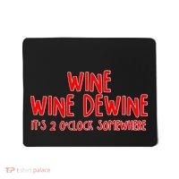 Wine Wine Dewine It's 2 O'Clock Somewhere Mousepad thumb 0