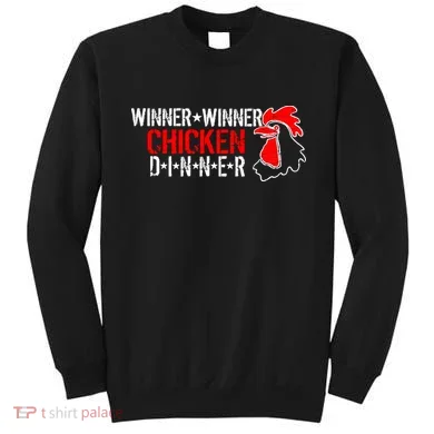 Winner Winner Chicken Dinner Sweatshirt