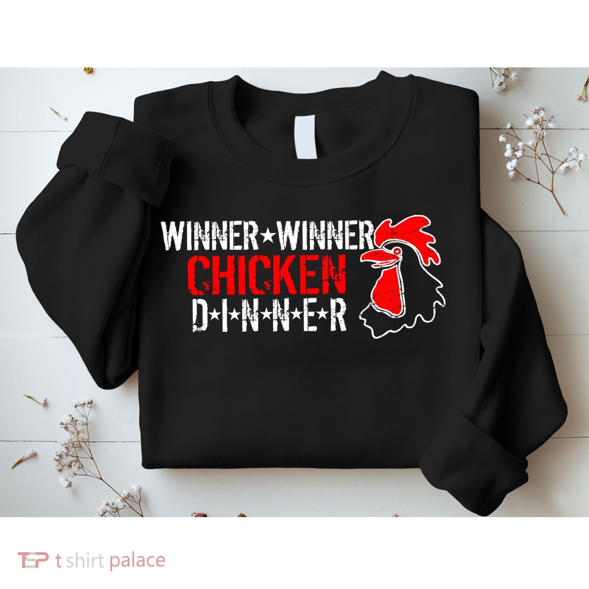 Winner Winner Chicken Dinner Sweatshirt