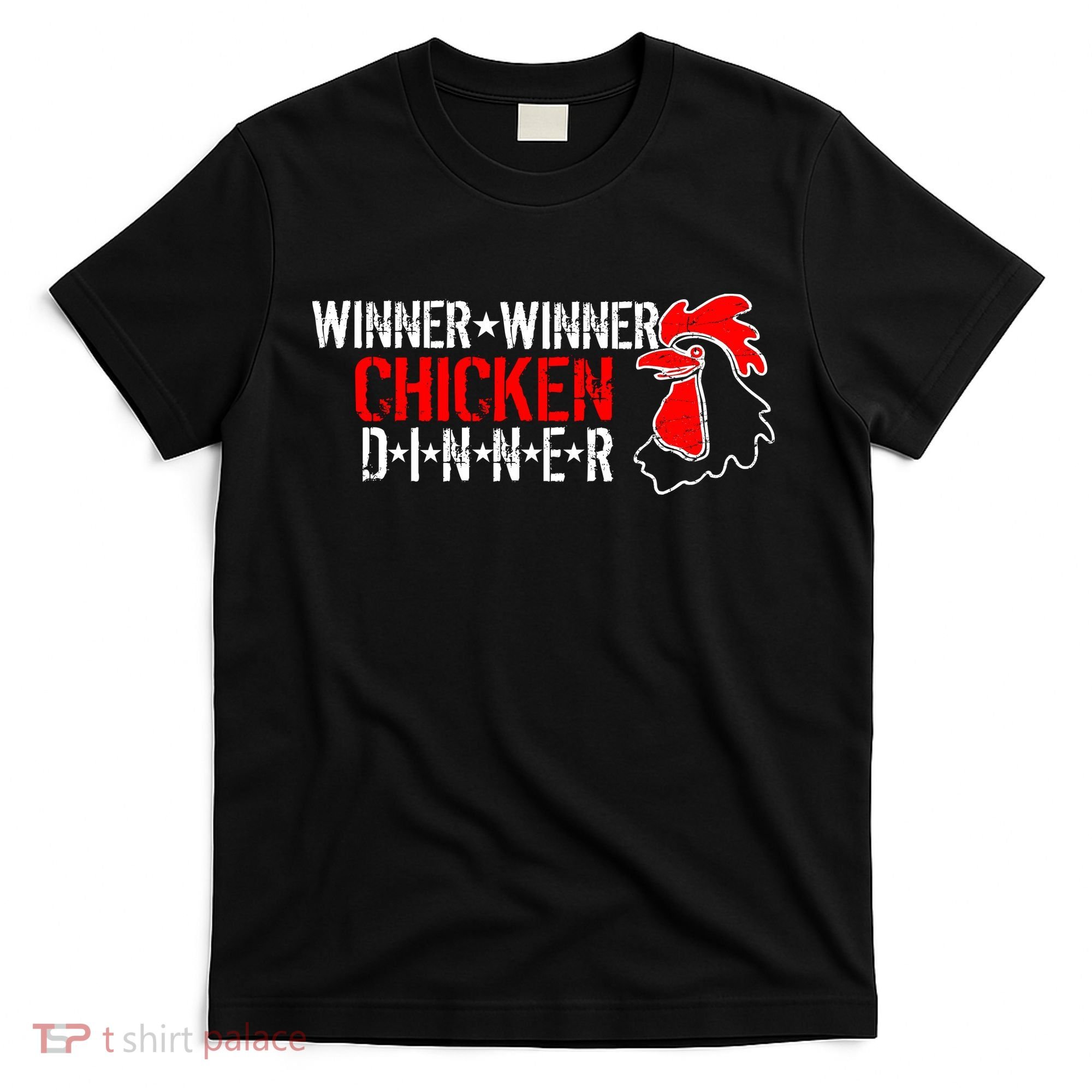 Winner Winner Chicken Dinner T-Shirt