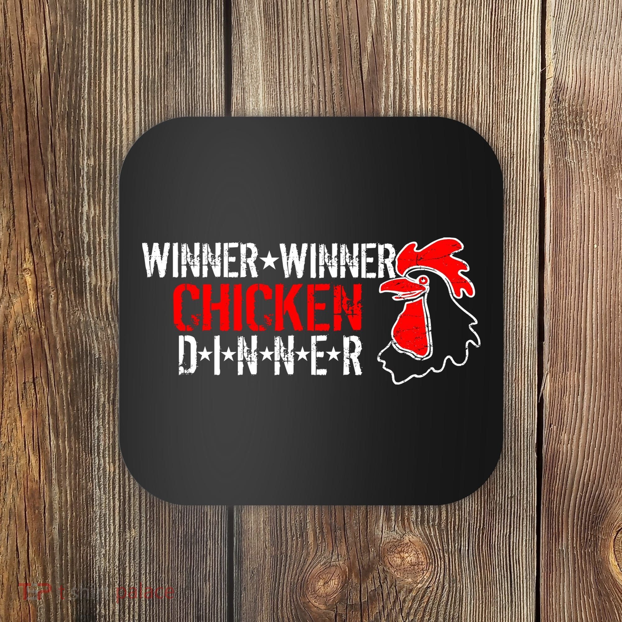 Winner Winner Chicken Dinner Coaster