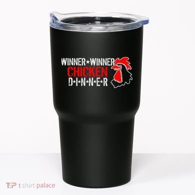 Winner Winner Chicken Dinner Tumbler