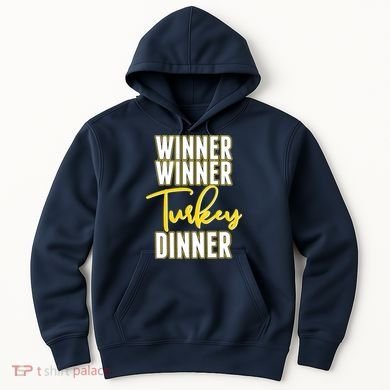 Winner Winner Turkey Dinner Hoodie