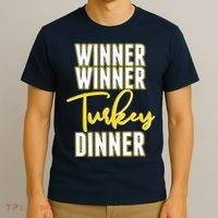 Winner Winner Turkey Dinner T-Shirt thumb 3