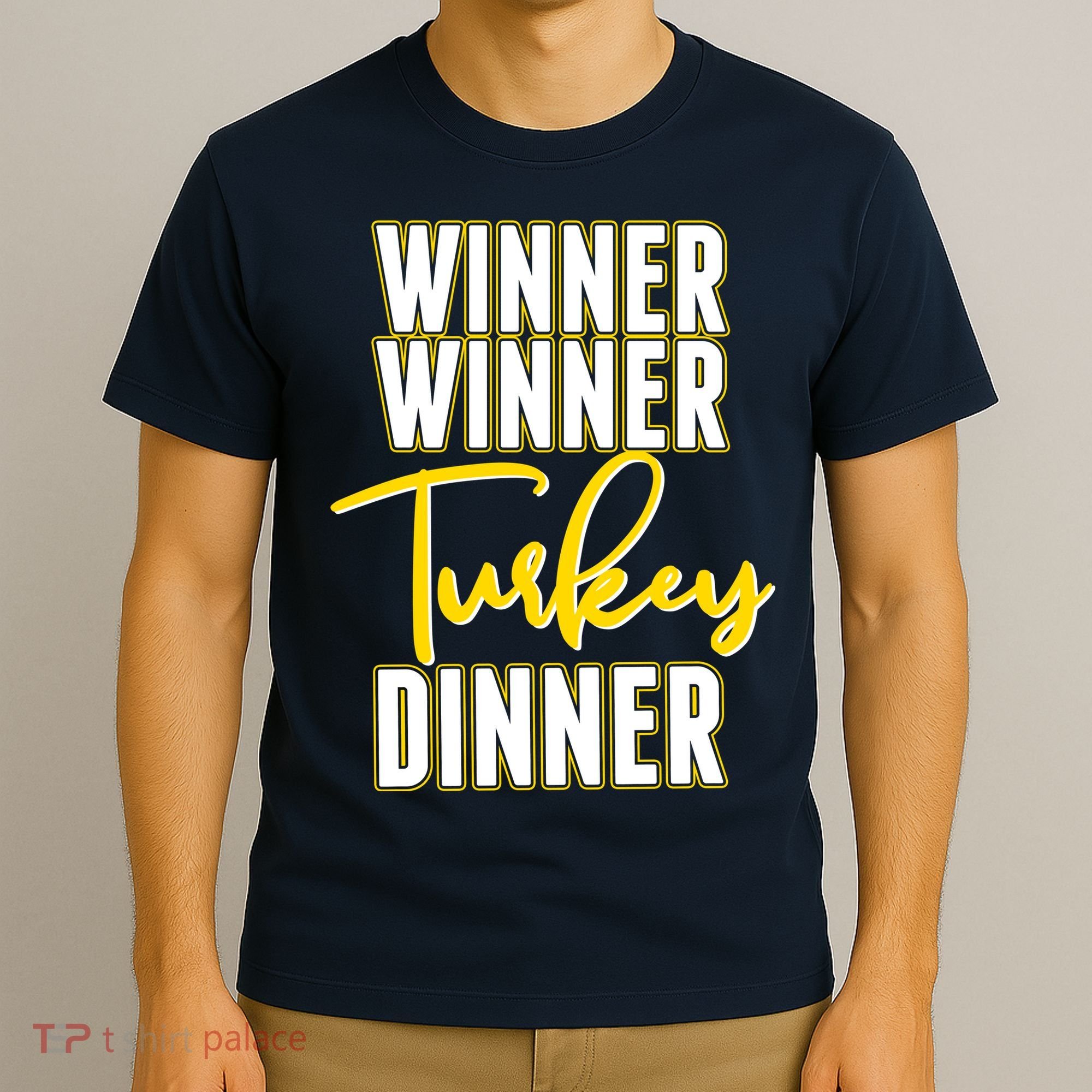 Winner Winner Turkey Dinner T-Shirt