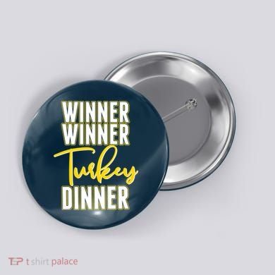 Winner Winner Turkey Dinner Button