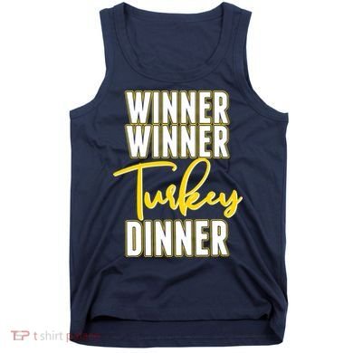 Winner Winner Turkey Dinner Tank Top