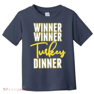 Winner Winner Turkey Dinner Toddler T-Shirt