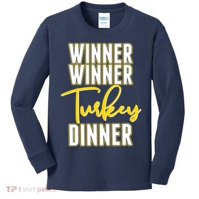 Winner Winner Turkey Dinner Kids Long Sleeve Shirt