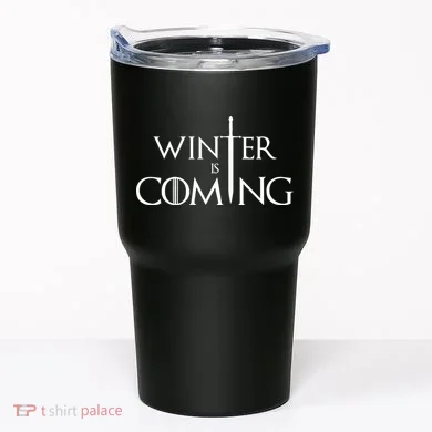 Winter Is Coming Tumbler
