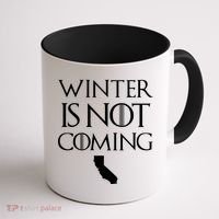 Winter Is Not Coming California Coffee Mug thumb 1