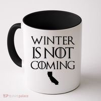 Winter Is Not Coming California Coffee Mug thumb 0