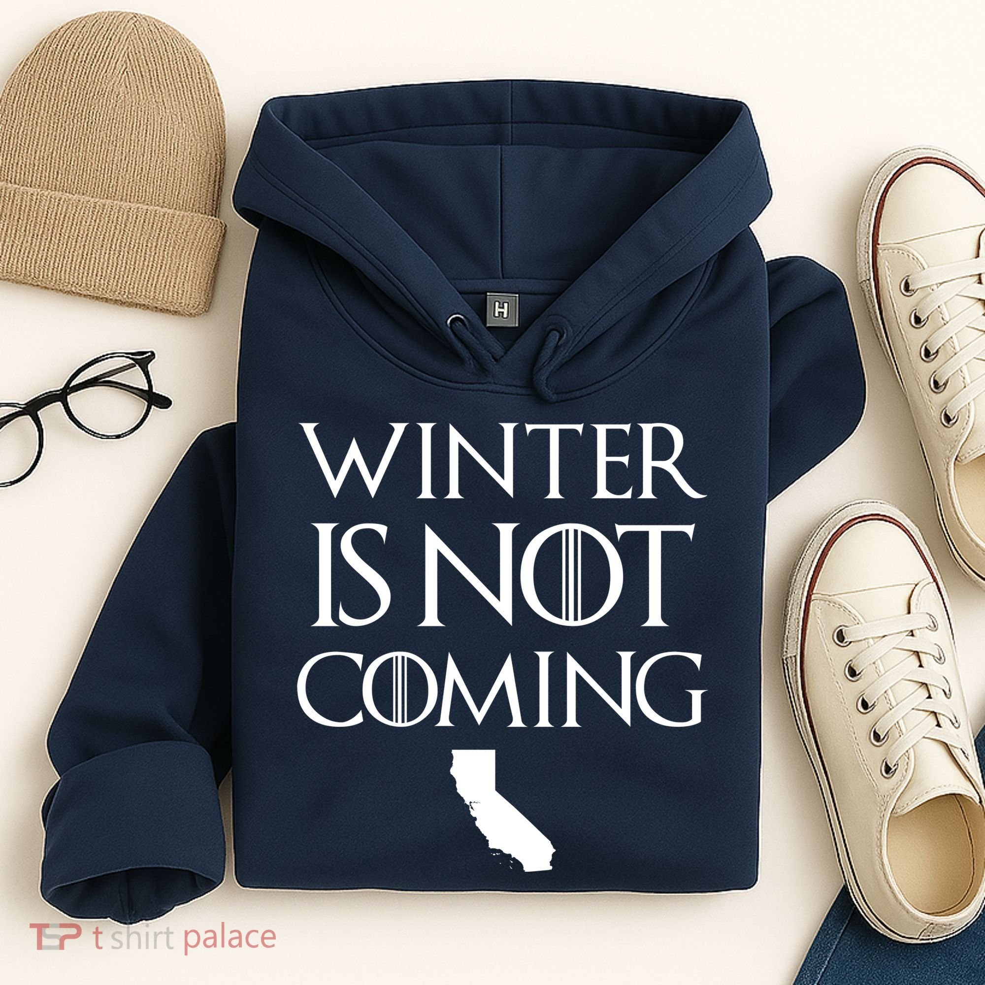 Winter Is Not Coming California Hoodie