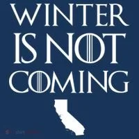 Winter Is Not Coming California Button thumb 1