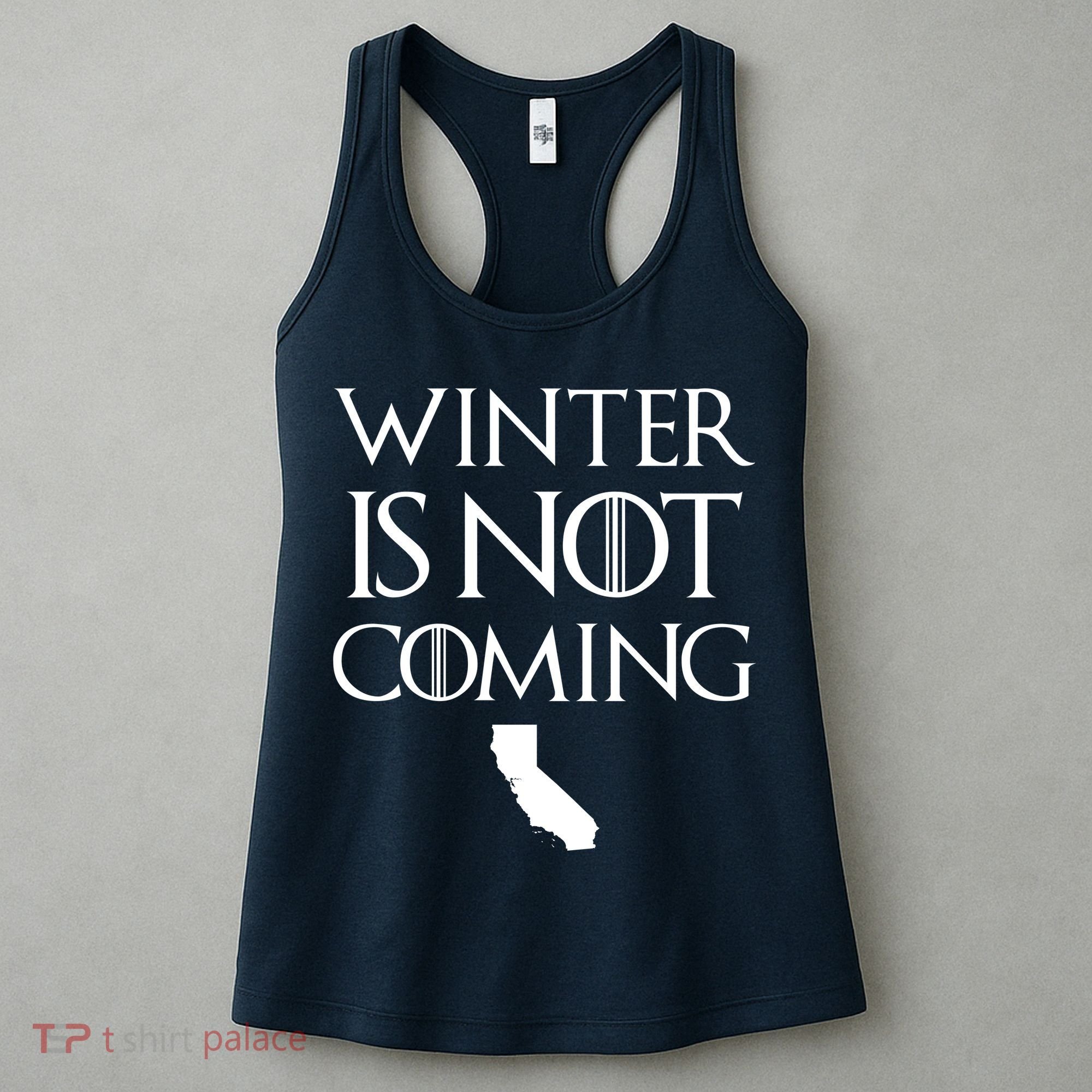 Winter Is Not Coming California Women's Tank Top