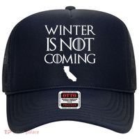 Winter Is Not Coming California Hat thumb 0