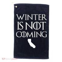 Winter Is Not Coming California Golf Towel thumb 0