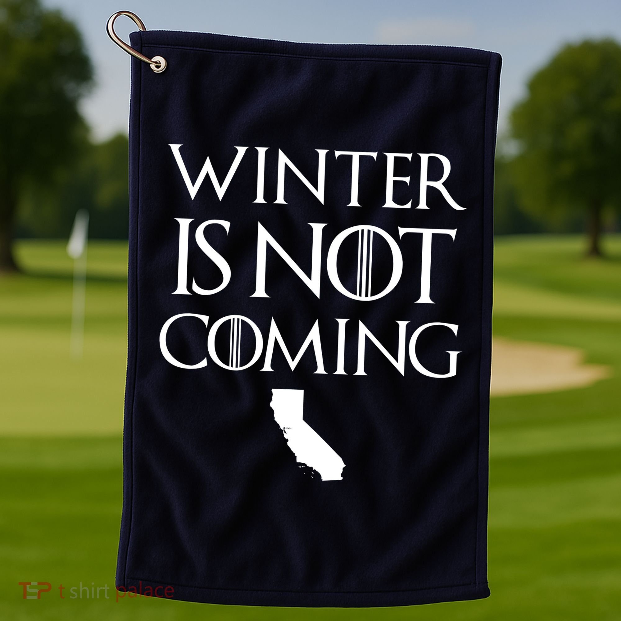 Winter Is Not Coming California Golf Towel