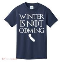Winter Is Not Coming California Kids T-Shirt thumb 0