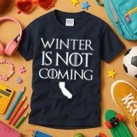 Winter Is Not Coming California Kids T-Shirt thumb 3