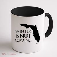 Winter Is Not Coming Florida Coffee Mug thumb 1